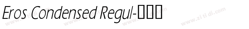Eros Condensed Regul字体转换